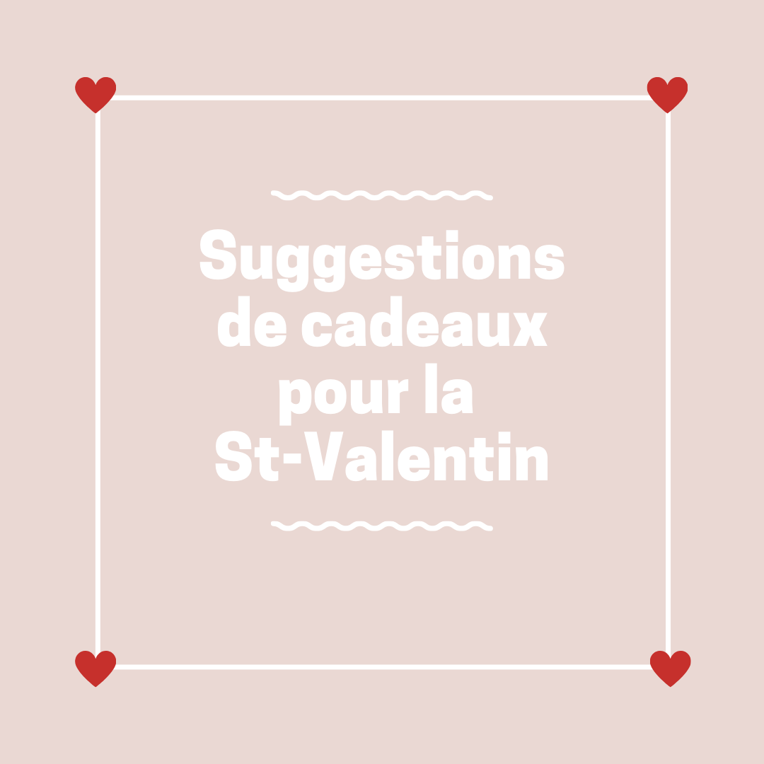 5 idées-cadeaux de St-Valentin pour gâter votre douce moitié – l'empreinte  coopérative